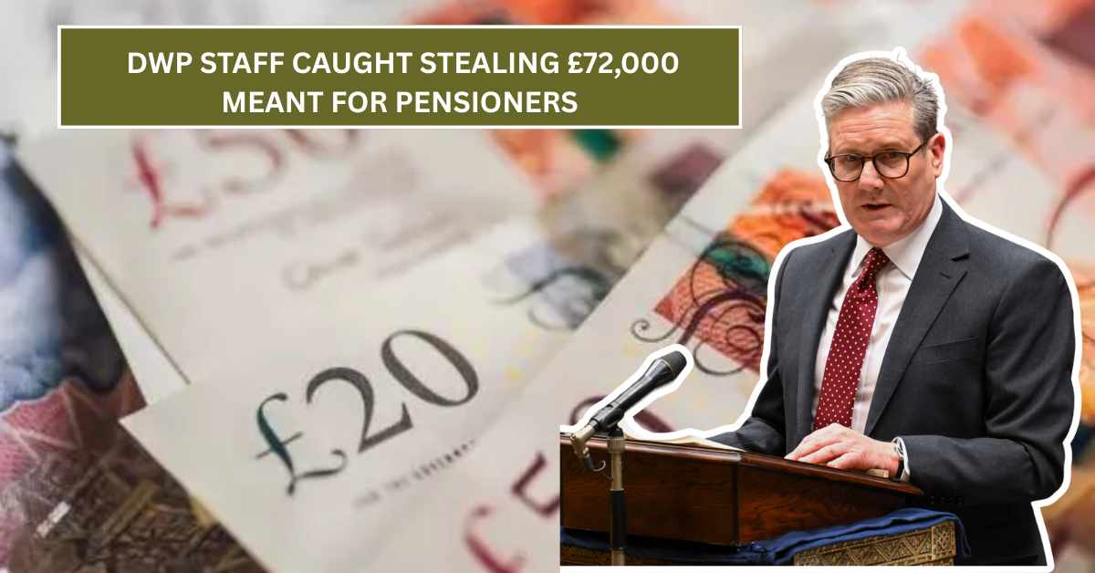 DWP Staff Caught Stealing £72,000 Meant for Pensioners