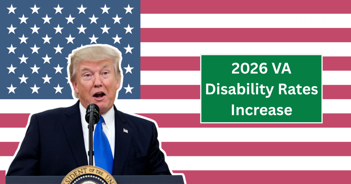 2026 VA Disability Rates Increase - Check Amount, Eligibility & Payment Dates