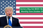 Seniors May Get $500–$1200 Monthly from October 2025—Are You Eligible for This New Benefit?